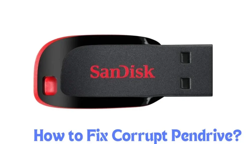 How to Fix Corrupted Pendrive