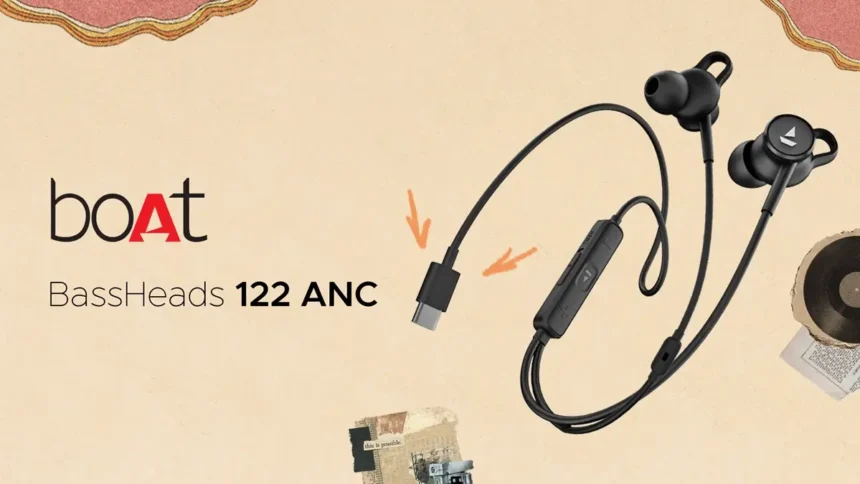 Boat Bassheads 122 ANC wired earbuds launched in India; Comes with USB-C connector and Upto 25 dB noise canceling