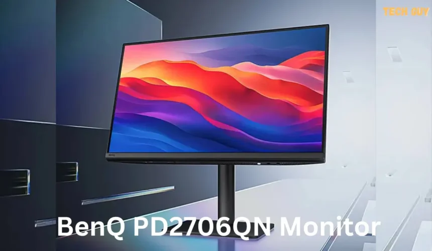 BenQ PD2706QN Monitor launched: A new 27″ 2K 100Hz monitor for professionals with 95% DCI-P3 and 90W Type-C PD: