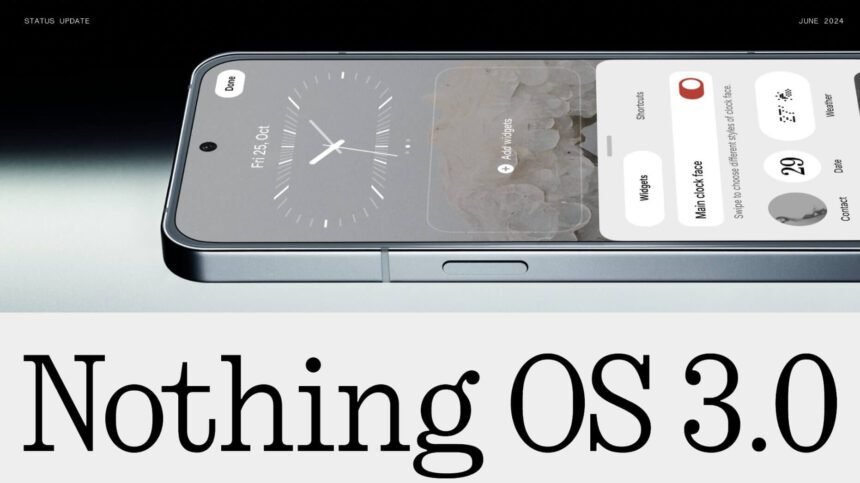 Ultimate!! Nothing OS 3.0 Beta rollout now Available for Nothing Phone (2) with Android 15 Features: